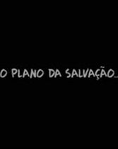12 a 18 anos - Vídeo auxiliar  Plano da Salvação